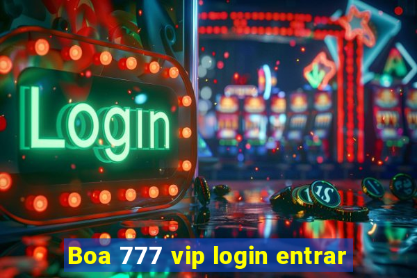 Boa 777 vip login entrar