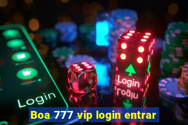 Boa 777 vip login entrar