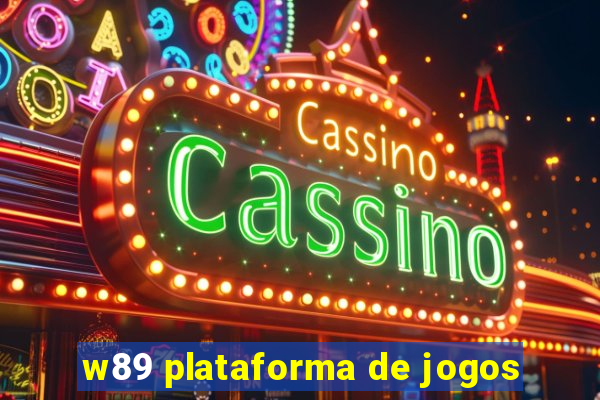 w89 plataforma de jogos