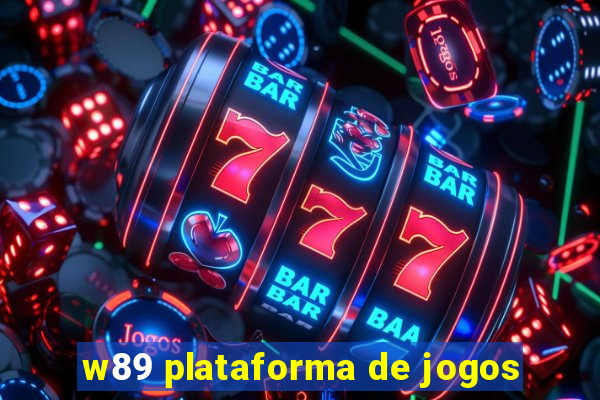 w89 plataforma de jogos