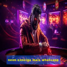 neon consiga mais whatsapp