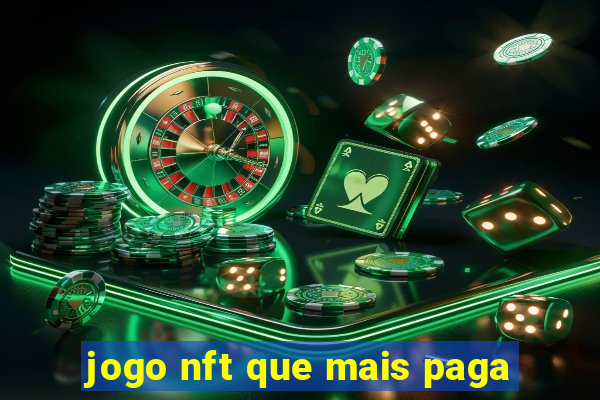 jogo nft que mais paga