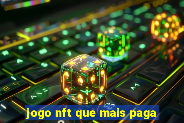 jogo nft que mais paga