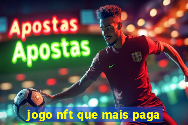 jogo nft que mais paga