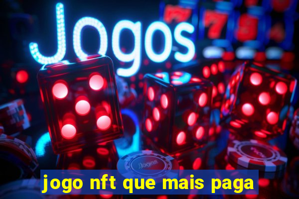 jogo nft que mais paga