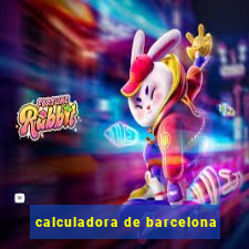 calculadora de barcelona