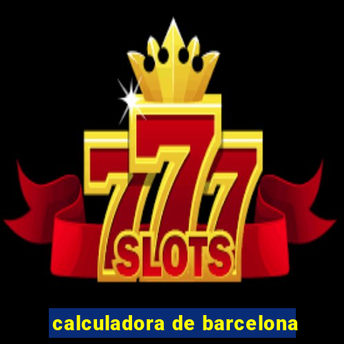 calculadora de barcelona