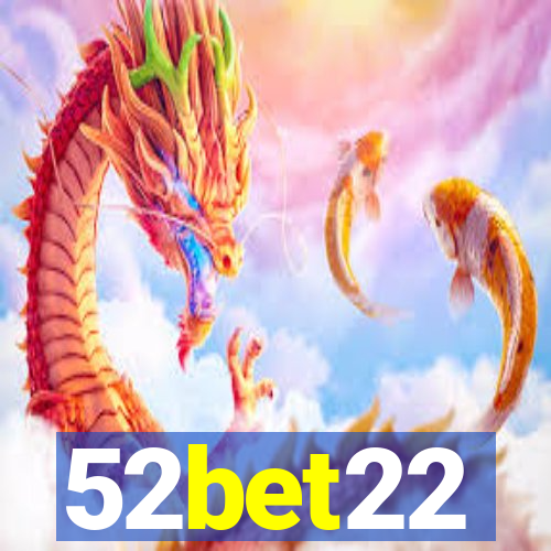 52bet22