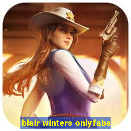 blair winters onlyfabs