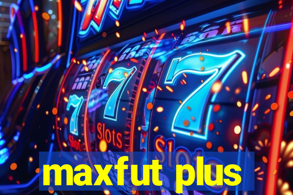 maxfut plus