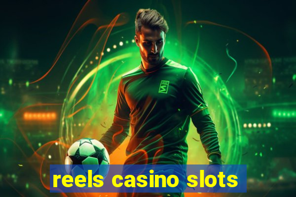 reels casino slots