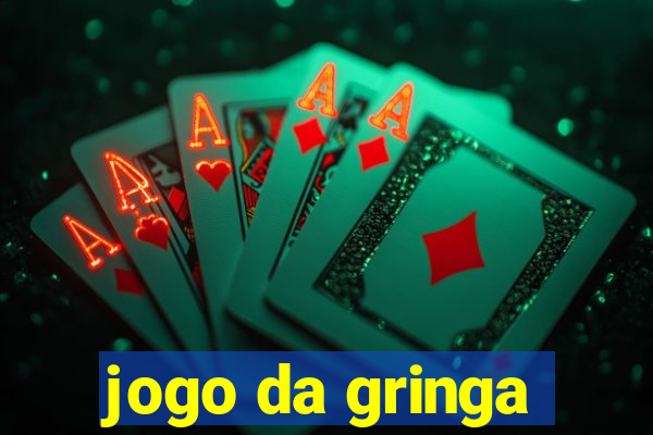 jogo da gringa