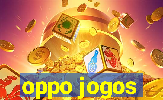 oppo jogos