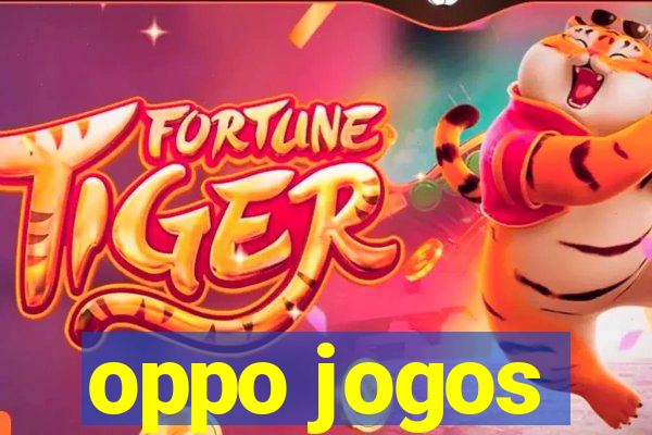 oppo jogos