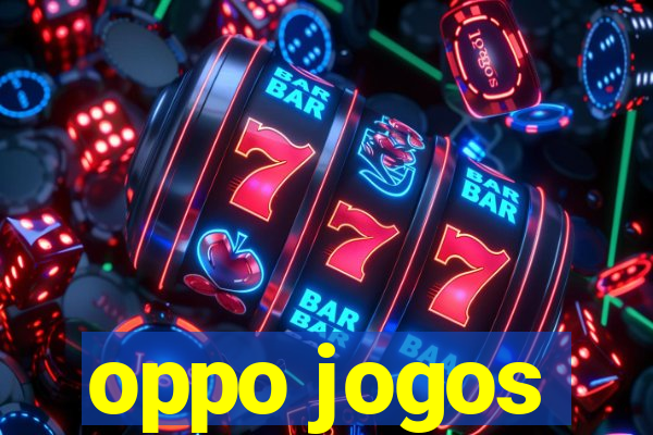 oppo jogos