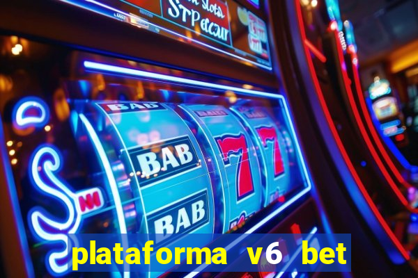 plataforma v6 bet paga mesmo