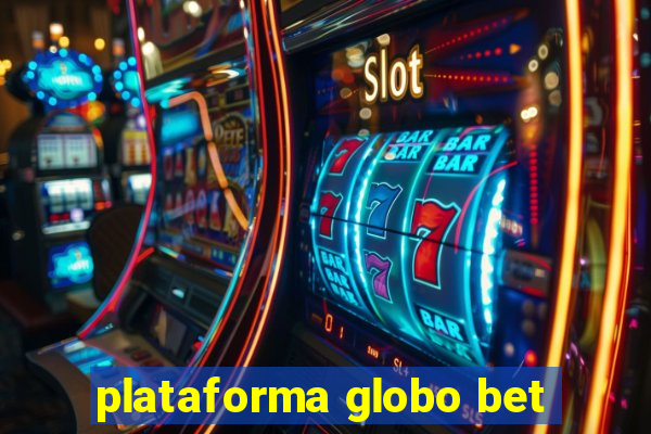 plataforma globo bet