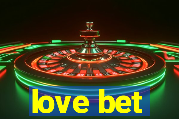 love bet