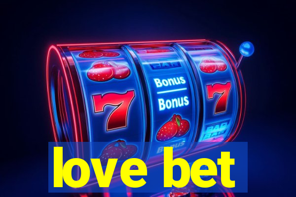 love bet