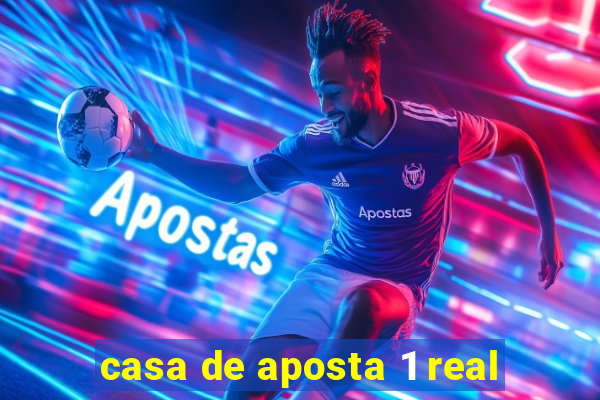 casa de aposta 1 real