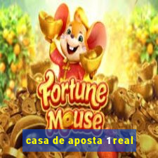 casa de aposta 1 real