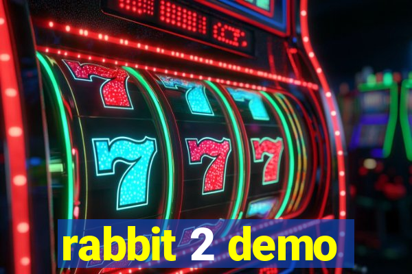 rabbit 2 demo