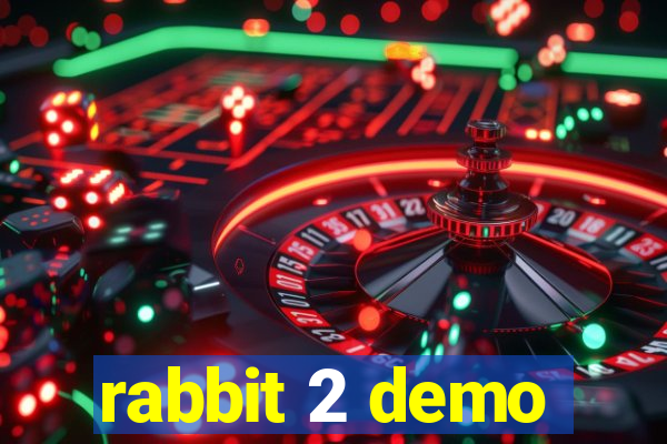 rabbit 2 demo