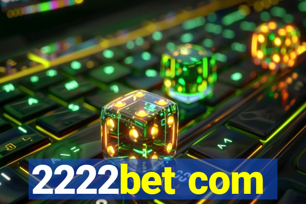 2222bet com