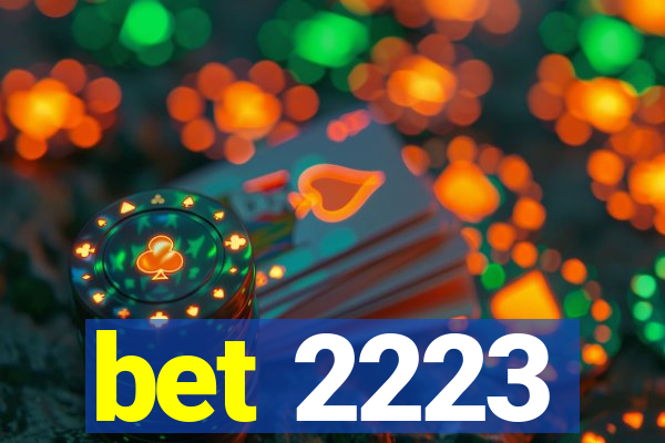 bet 2223