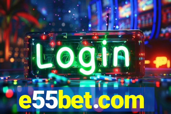 e55bet.com