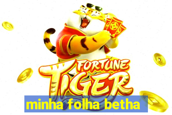 minha folha betha