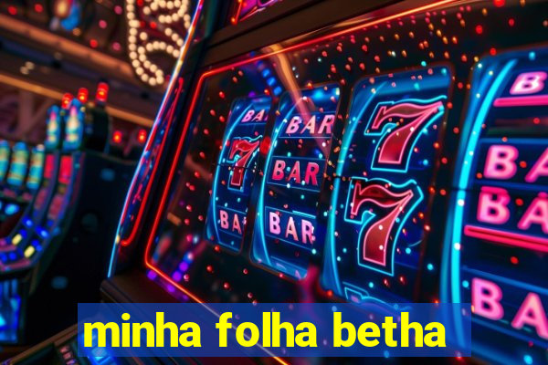 minha folha betha