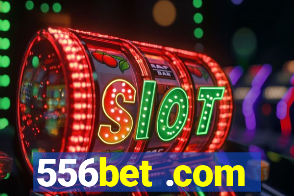 556bet .com