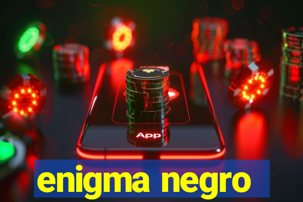 enigma negro