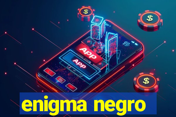 enigma negro