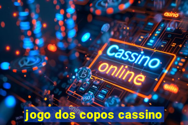 jogo dos copos cassino