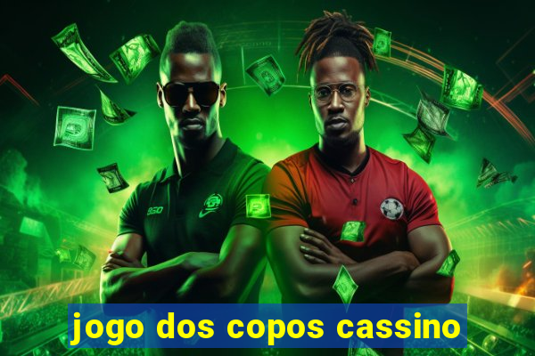 jogo dos copos cassino