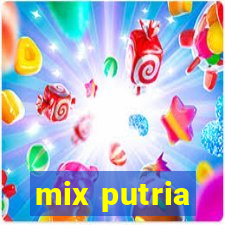 mix putria