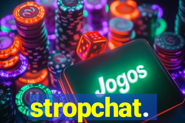 stropchat.