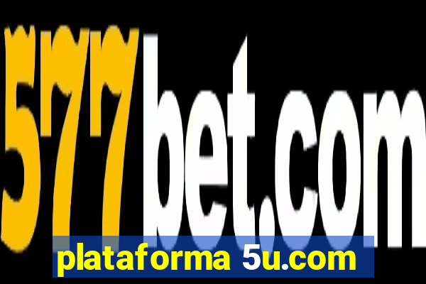 plataforma 5u.com