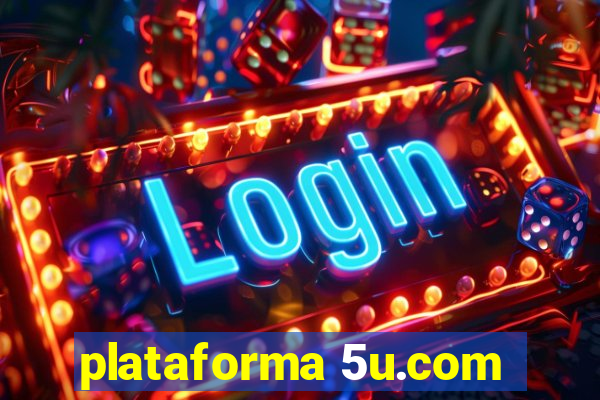 plataforma 5u.com