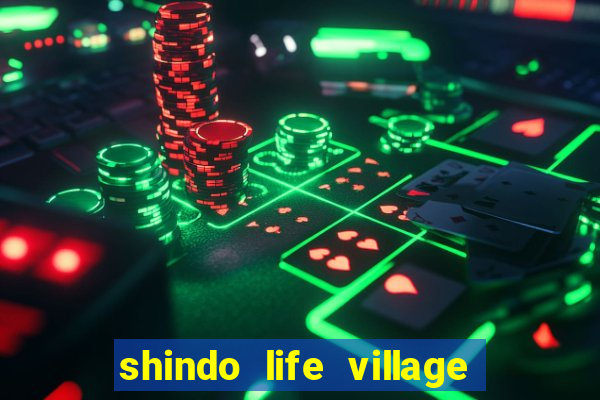 shindo life village blaze private server codes