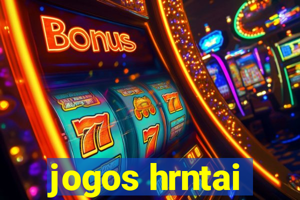 jogos hrntai