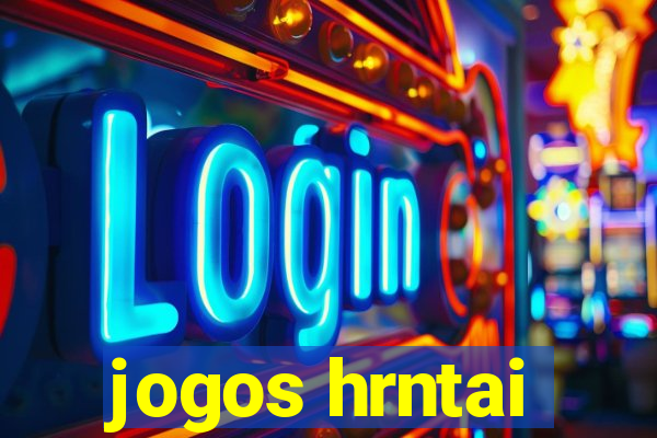 jogos hrntai