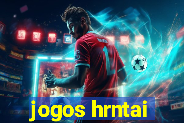 jogos hrntai