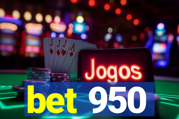 bet 950