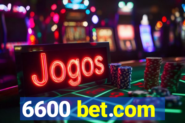 6600 bet.com