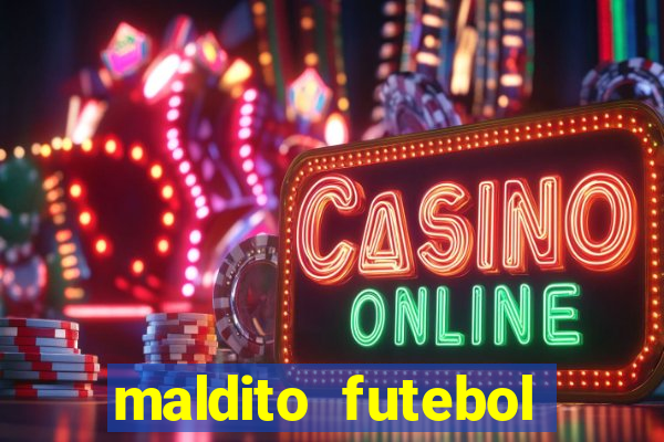 maldito futebol clube dublado download