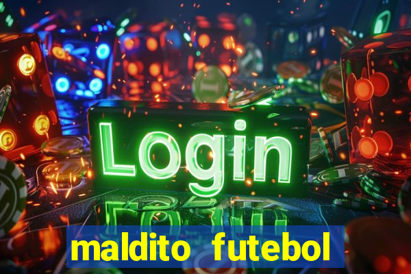 maldito futebol clube dublado download