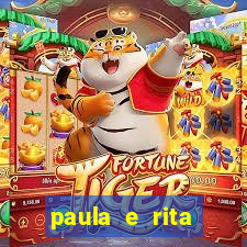 paula e rita compraram muitas cartelas no bingo e gastaram